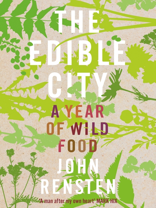 Title details for The Edible City by John Rensten - Available